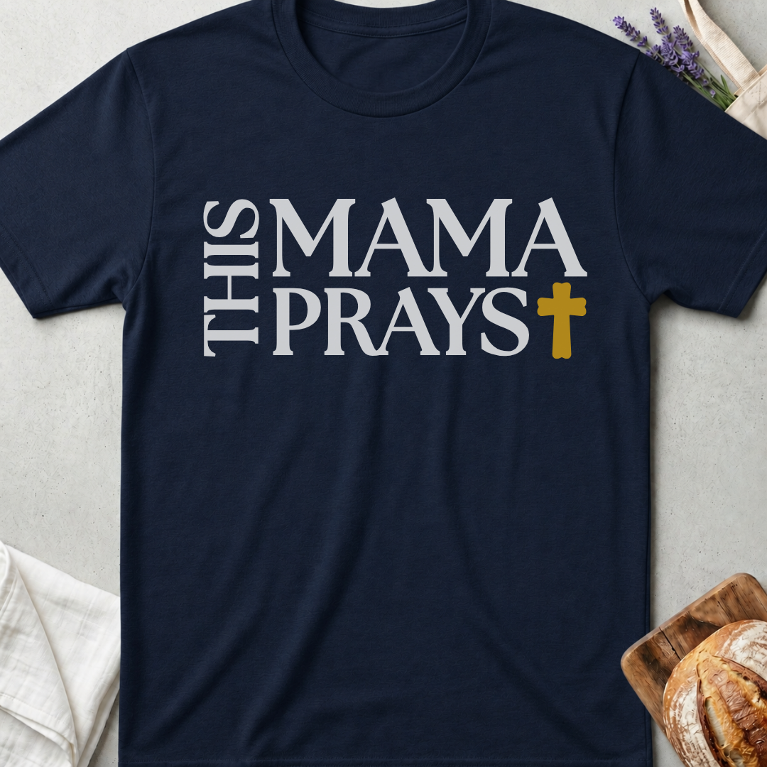 Mama Prays T-Shirt - Christian Mom Faith Shirt