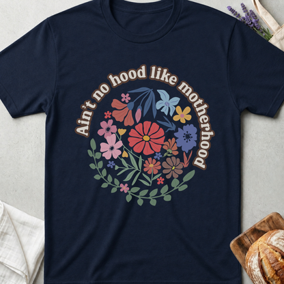 Aint No Hood Like Motherhood T-shirt - Funny Mom Shirt