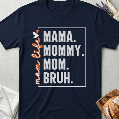 Mama Mommy Mom Bruh T-Shirt - Funny Mama Shirt
