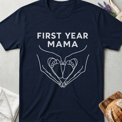 First Year Mama T-Shirt | First Time Mom Tee
