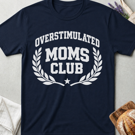 Overstimulated Moms Club T-Shirt