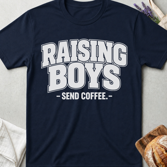 Raising Boys Send Coffee T-Shirt