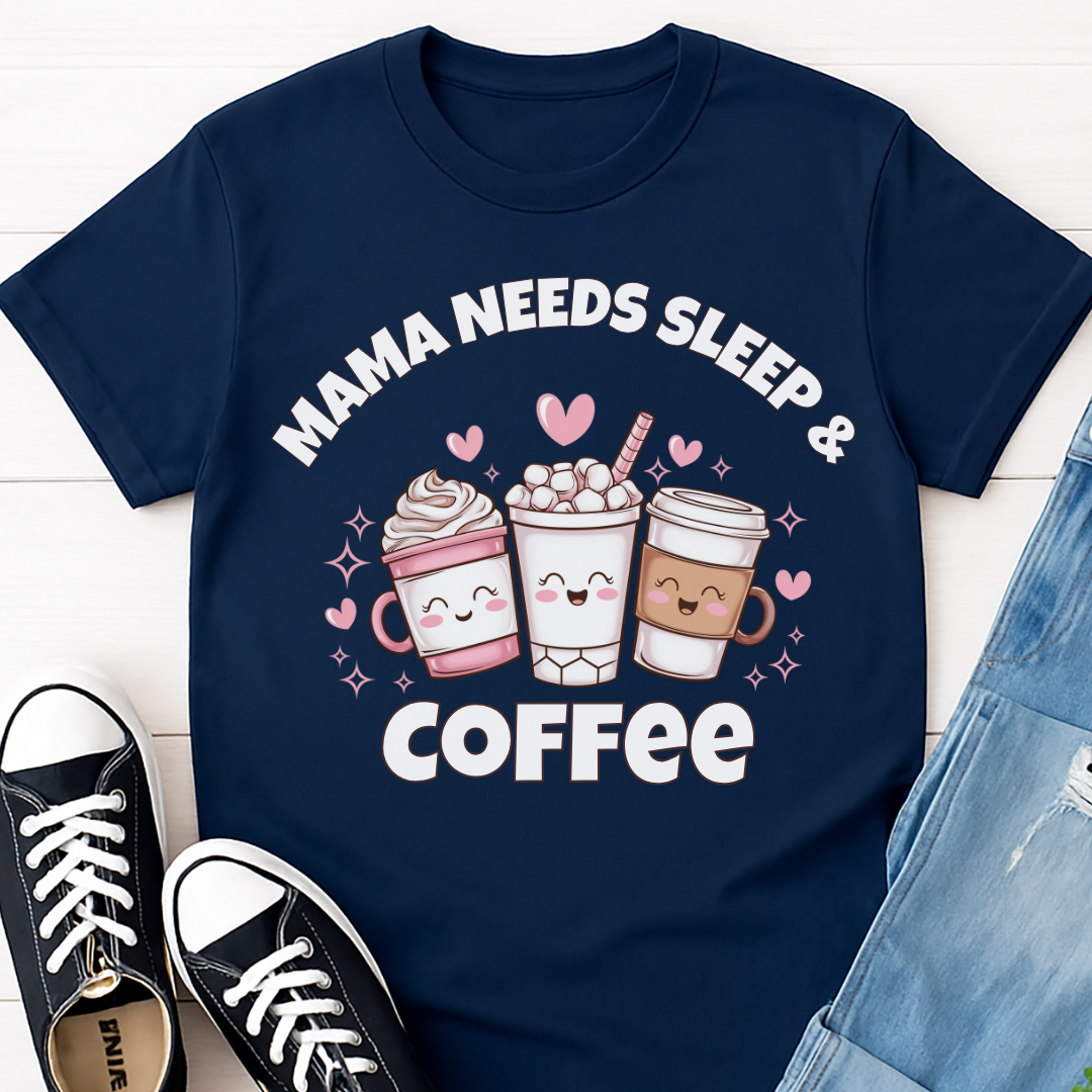 Mama Needs Sleep & Coffee T-shirt - Cute Coffee Mom Tee