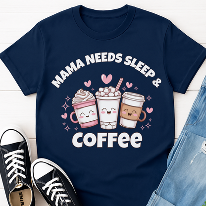 Mama Needs Sleep & Coffee T-shirt - Cute Coffee Mom Tee