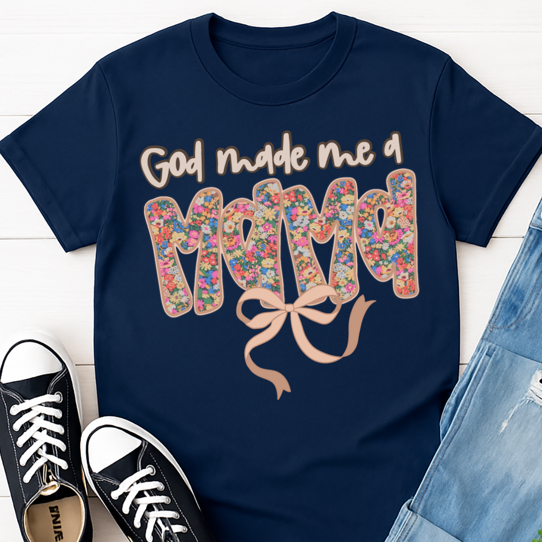 God Made Me a Mama T-shirt