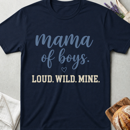 Mama of Boys Loud Wild Mine T-shirt