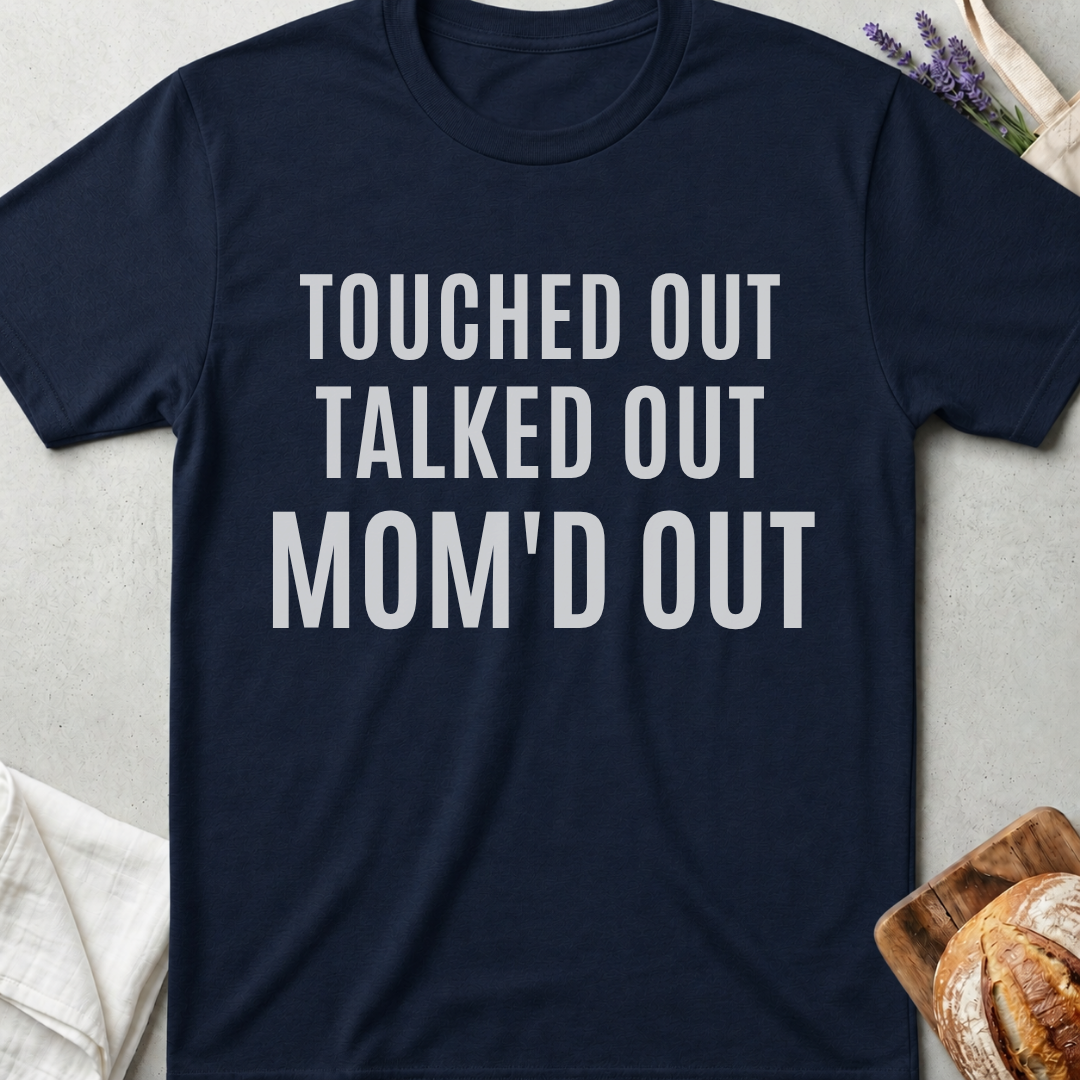 Overstimulated Mom T-shirt | Touched Out Mom'd Out Tee