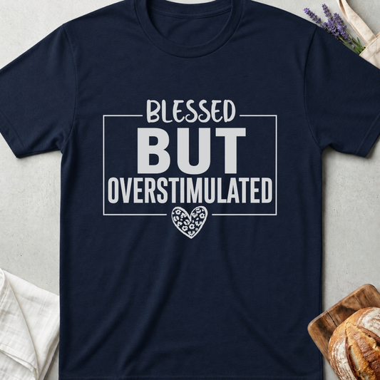 Blessed But Overstimulted Leopard T-Shirt - Cute Mom Life Shirt