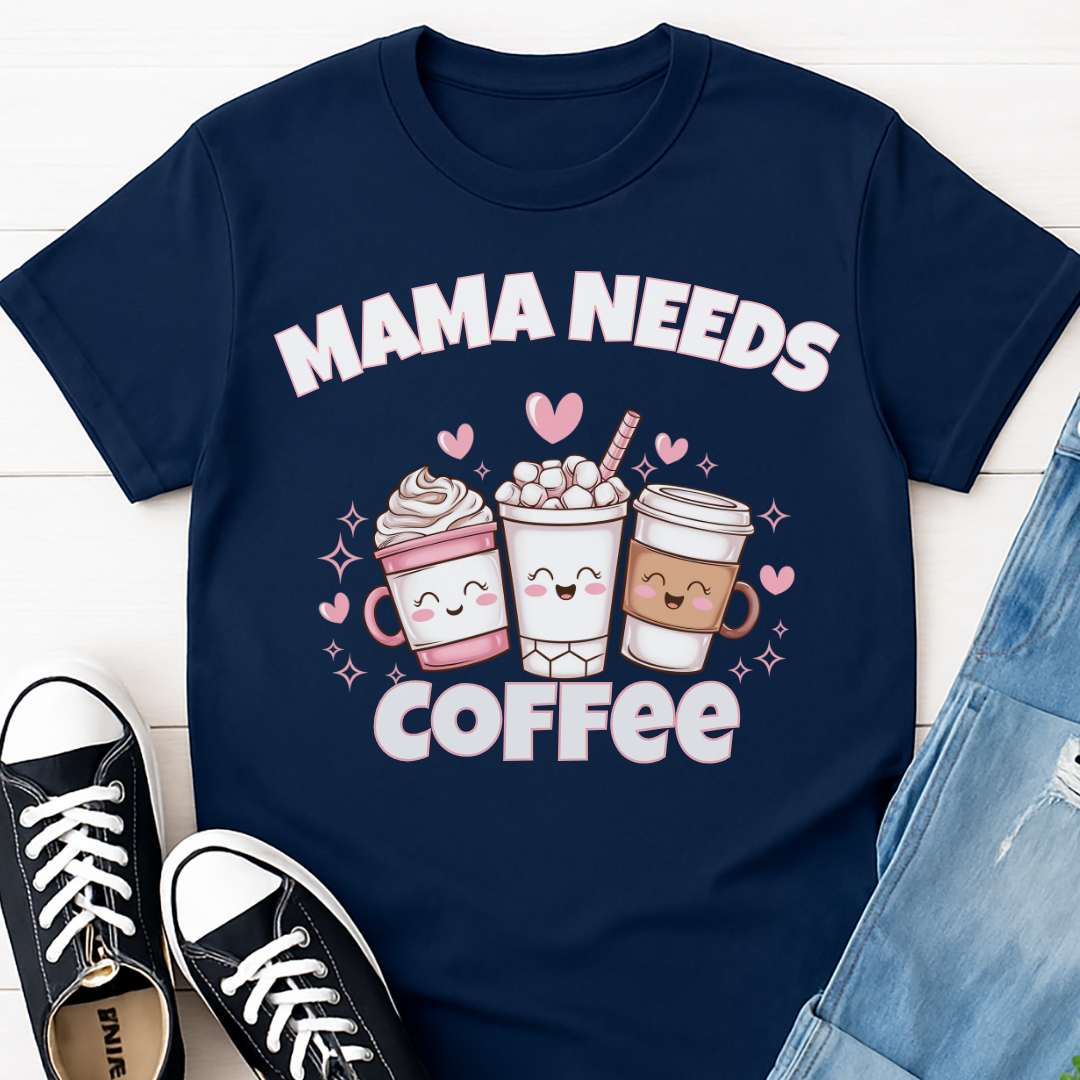 Mama Needs Coffee T-shirt
