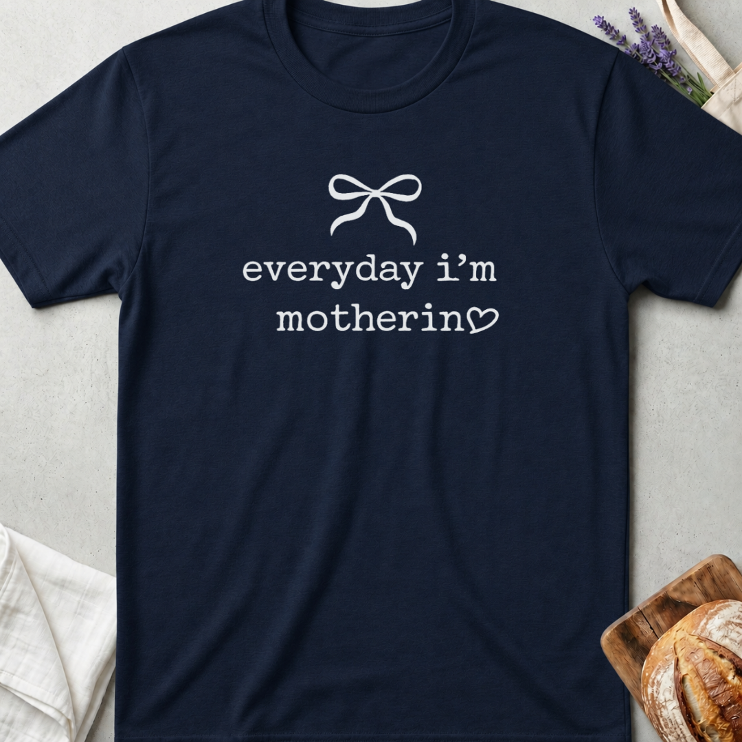 Everyday I’m Motherin Tee – Cute Bow Mom T-Shirt