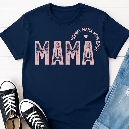 Mama T-shirt - Mommy Mama Mom Funny Mom Life Tee