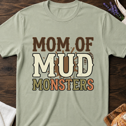Mom of Mud Monsters T-Shirt