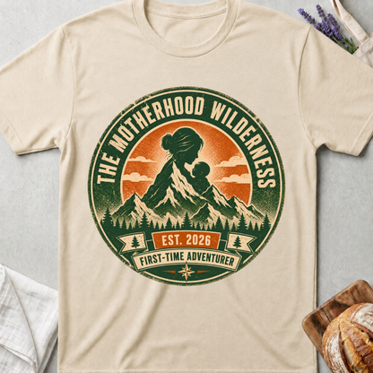 The Motherhood Wilderness Shirt – First Time Mom Adventure Tee