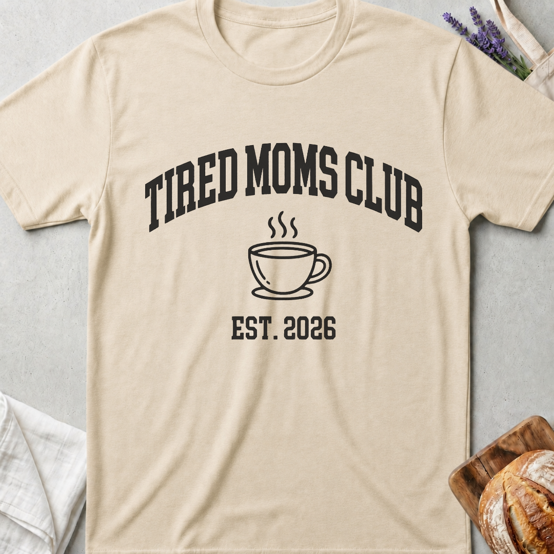Tired Moms Club T-Shirt