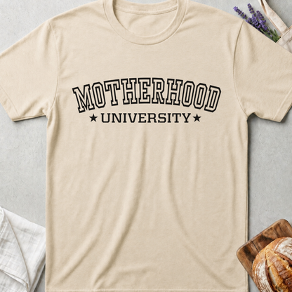 Motherhood University T-Shirt - Funny Mom Life Shirt