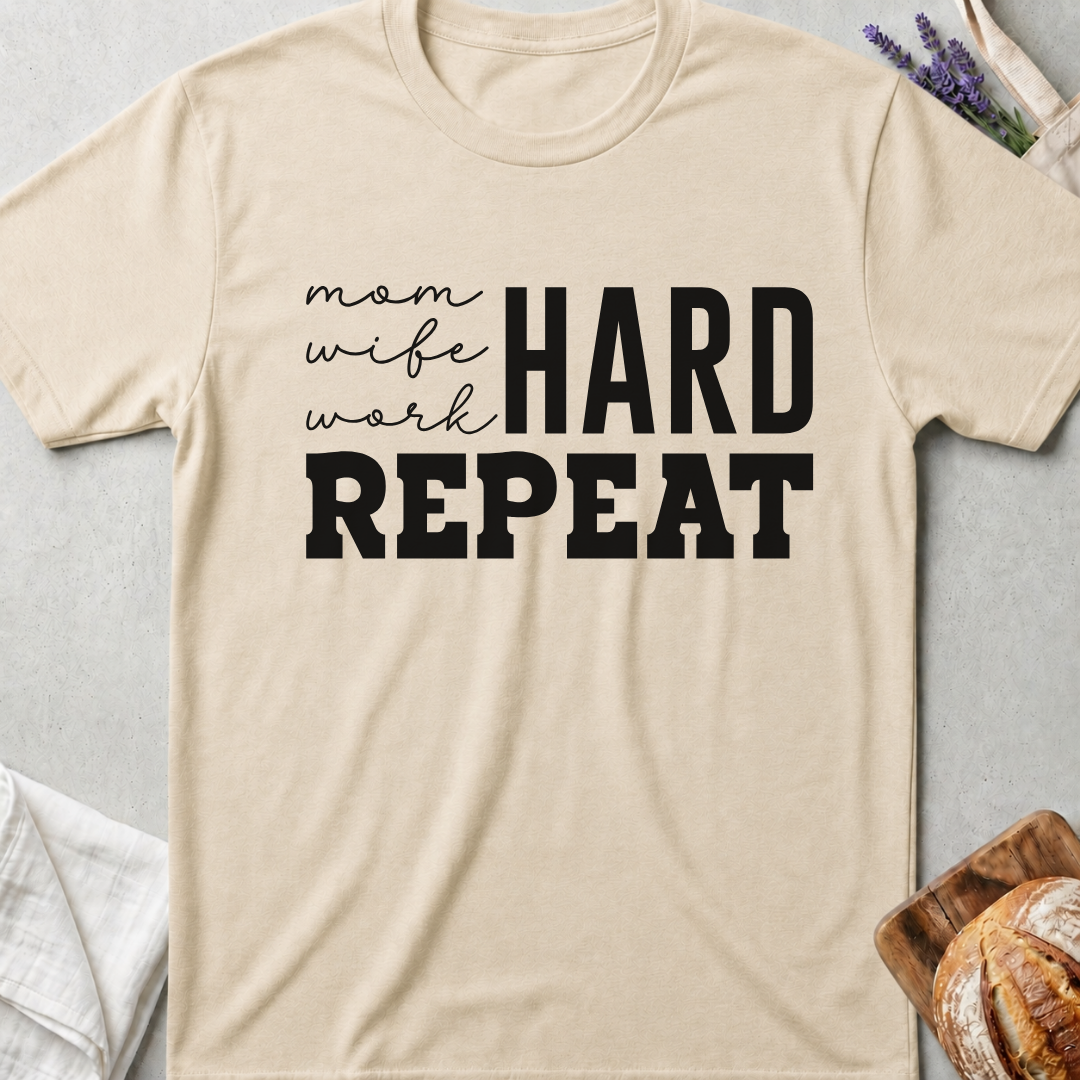 Mom Life Hard Repeat Tee – Real Mom Life Shirt 🤍