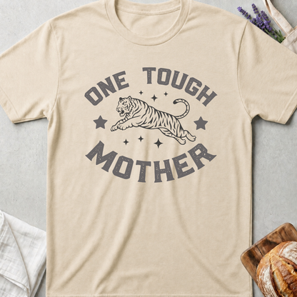One Tough Mother T-shirt - Funny Mama Shirt - Mom Life Tee