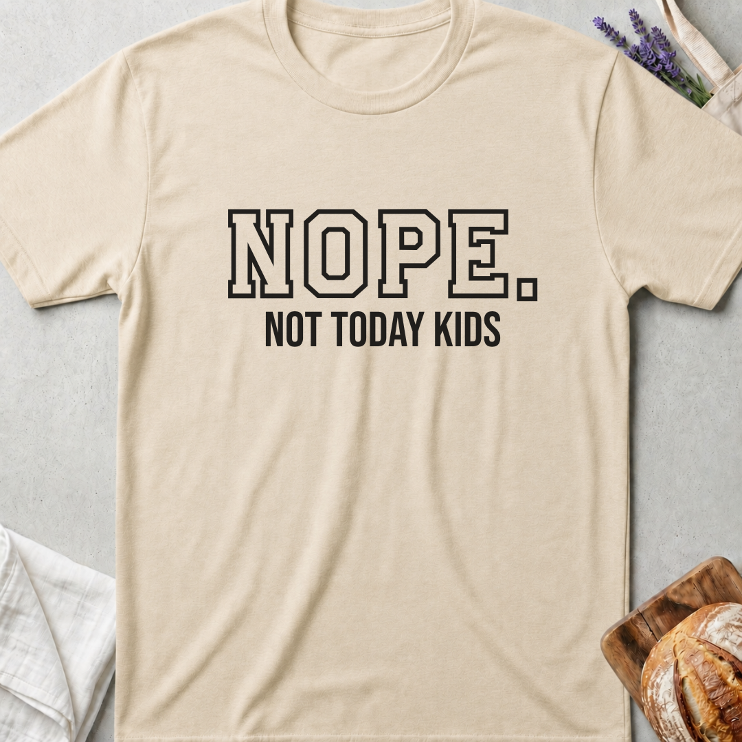 Nope Not Today Kids T-Shirt - Funny Mom Life Quote Tee - Sarcastic Motherhood Tee