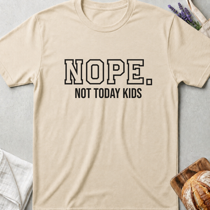 Nope Not Today Kids T-Shirt - Funny Mom Life Quote Tee - Sarcastic Motherhood Tee