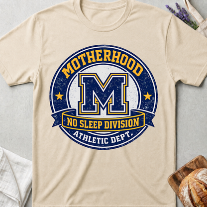 Motherhood No Sleep Division T-Shirt