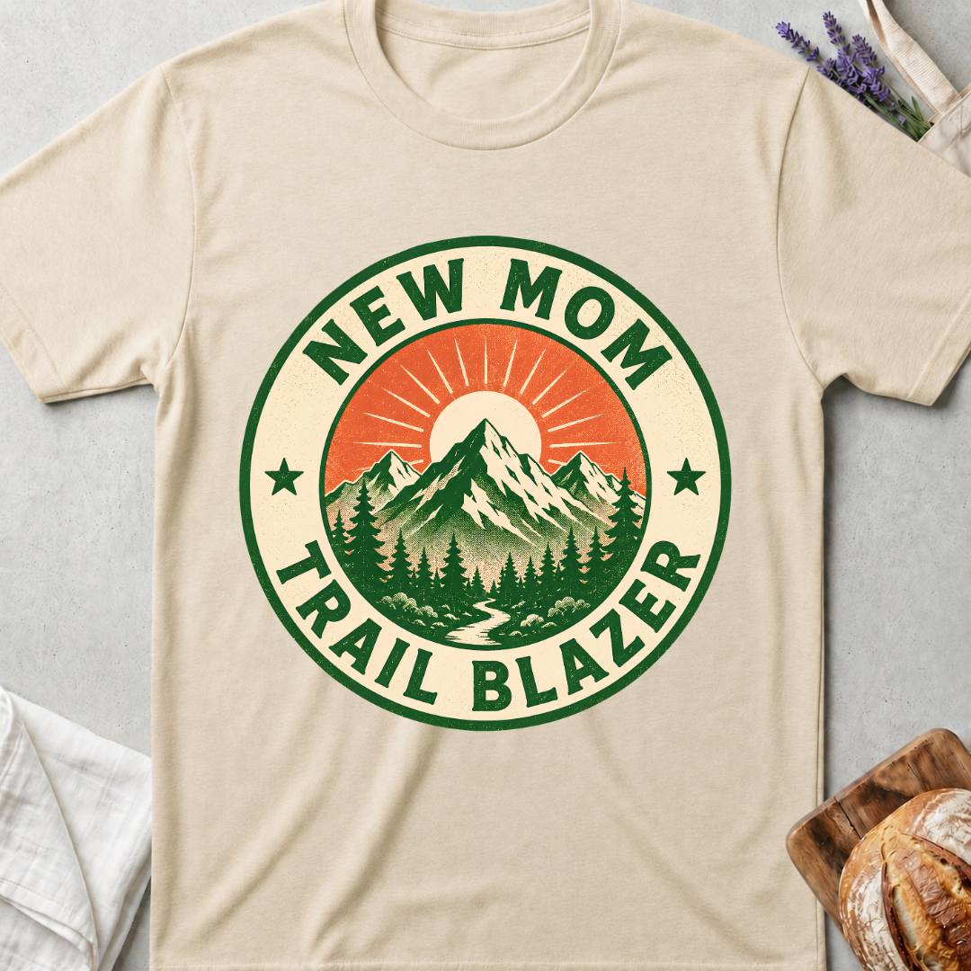 New Mom Trail Blazer Shirt – Adventure Motherhood Tee