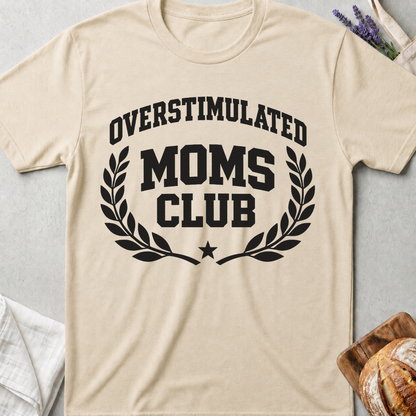 Overstimulated Moms Club T-Shirt