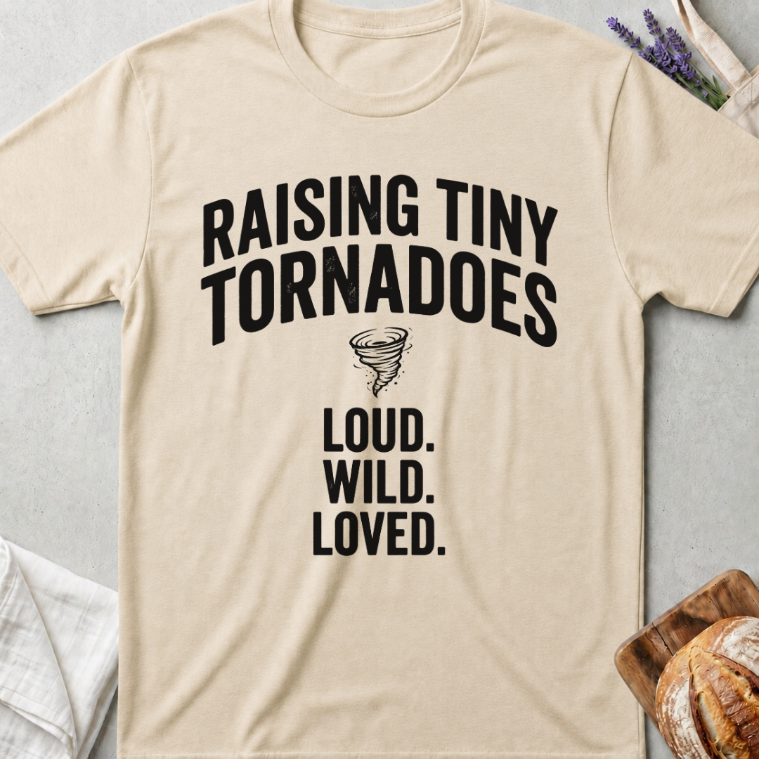 Raising Tiny Tornadoes Shirt | Loud Wild Loved T-Shirt