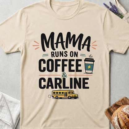 Mama Runs on Coffee & Carline T-shirt