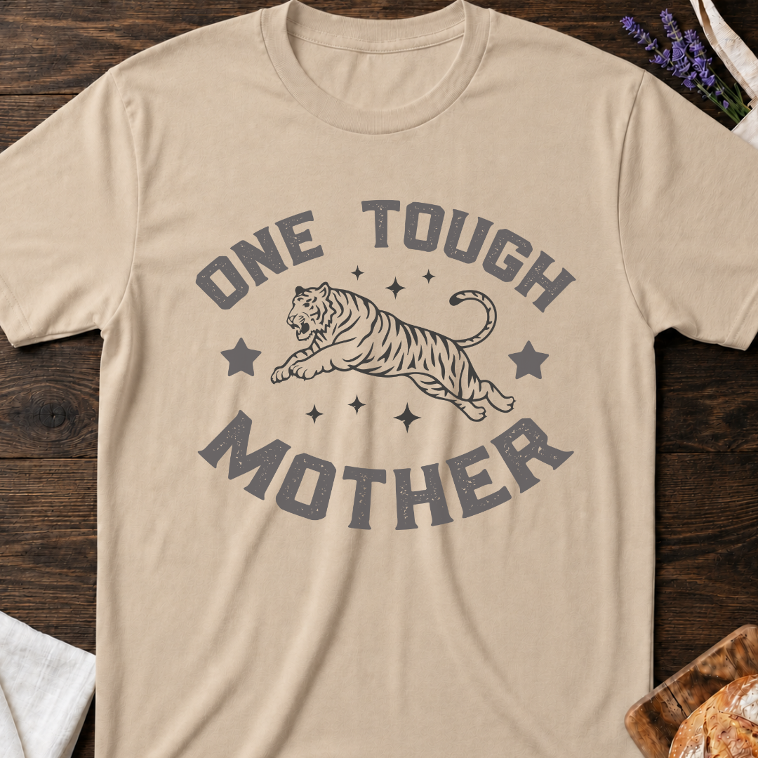 One Tough Mother T-shirt - Funny Mama Shirt
