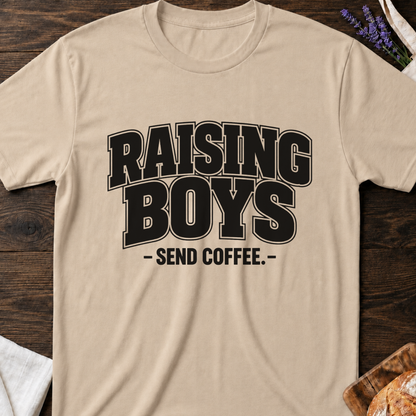 Raising Boys Send Coffee T-Shirt