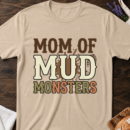 Mom of Mud Monsters T-Shirt