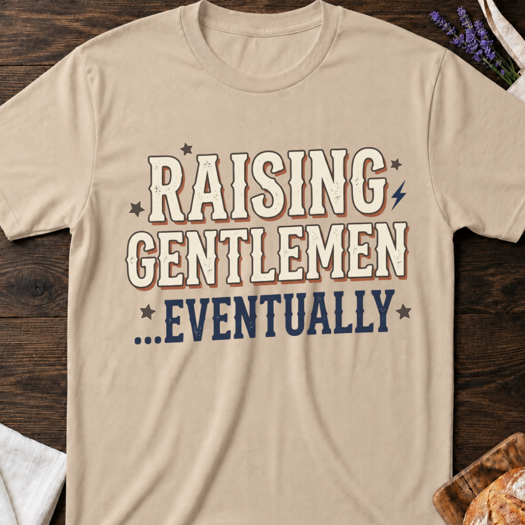 Raising Gentlemen T-Shirt - Funny Parenting Tee