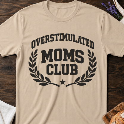 Overstimulated Moms Club T-Shirt