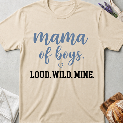 Mama of Boys Loud Wild Mine T-shirt