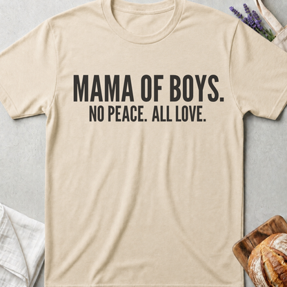 Mama of Boys No Peace All Love Shirt