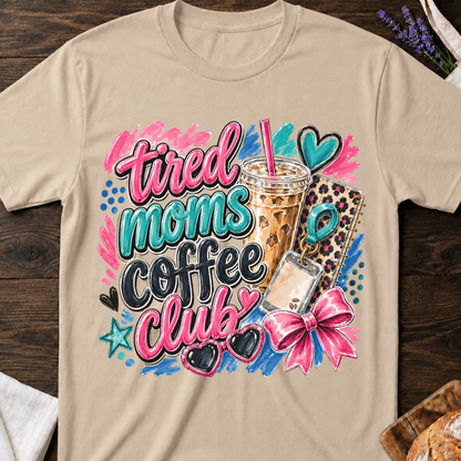 Tired Moms Coffee Club T-shirt - Coffee Lover Graphic Tee