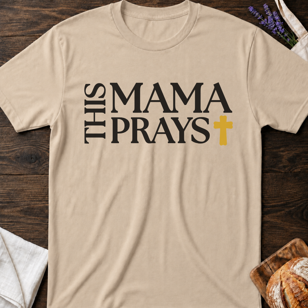 Mama Prays T-Shirt - Christian Mom Faith Shirt