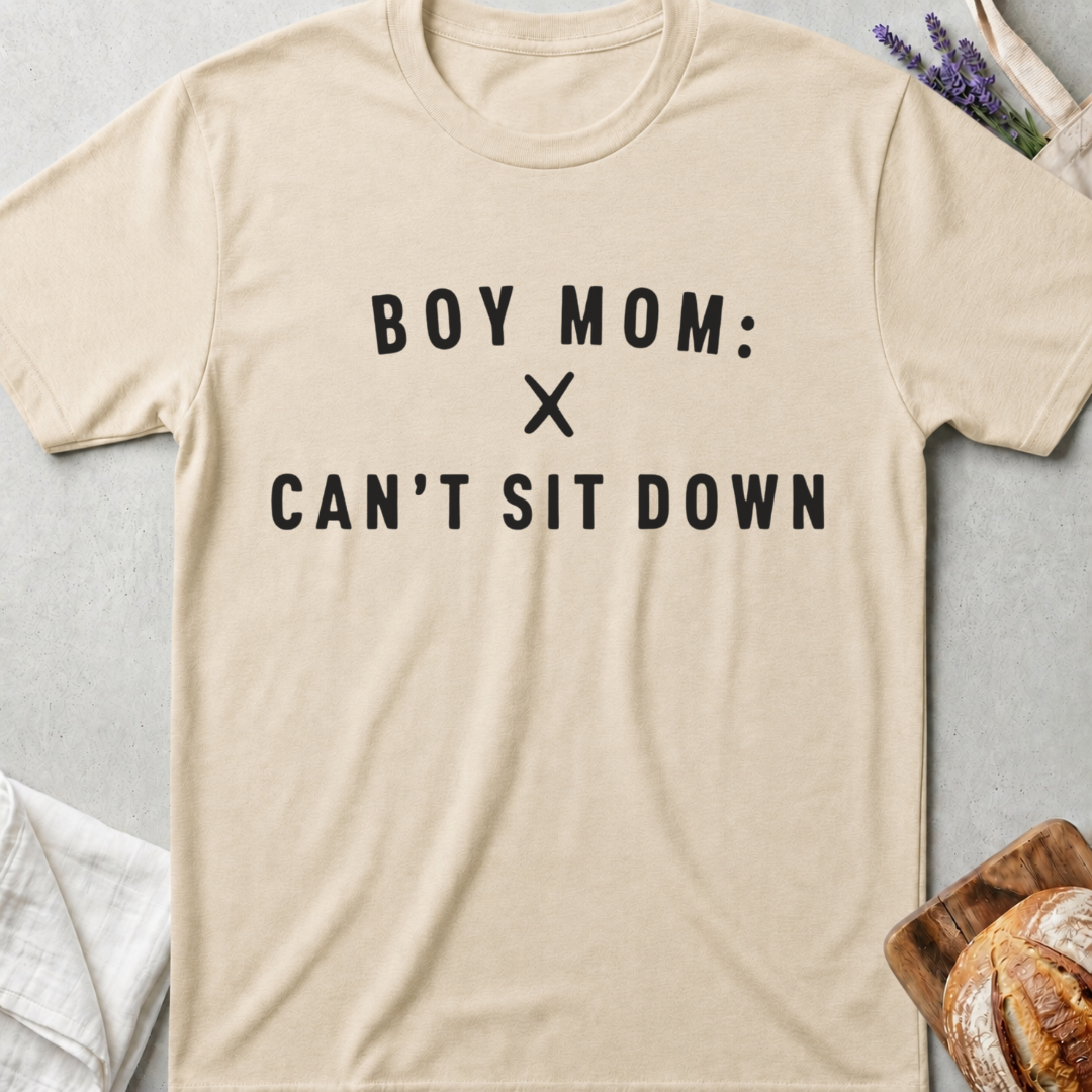 Boy Mom Can’t Sit Down Tee – Funny Mom Life Shirt