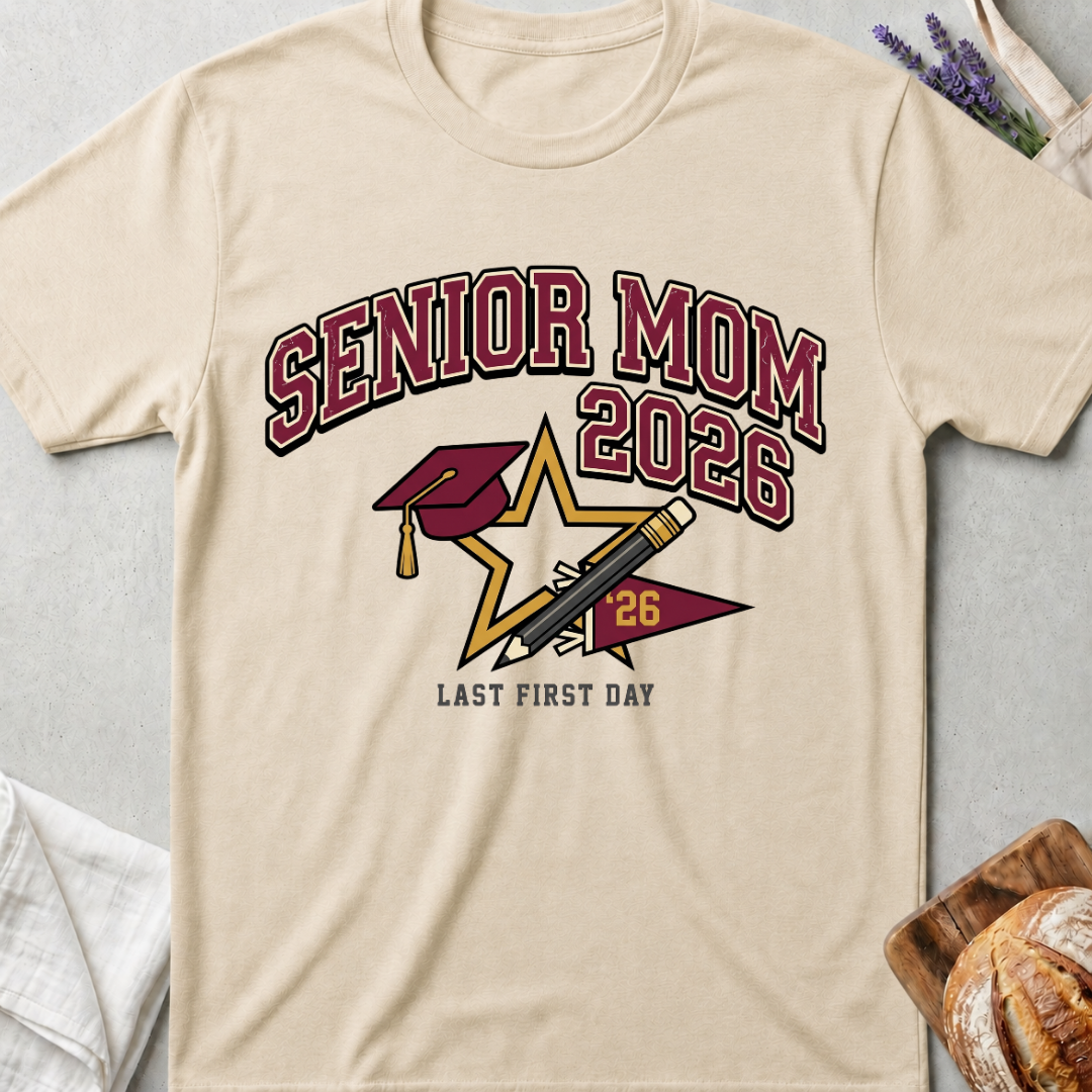 Senior Mom 2026 T-Shirt | Last First Day Graduation Mom Shirt