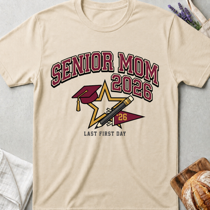 Senior Mom 2026 T-Shirt | Last First Day Graduation Mom Shirt
