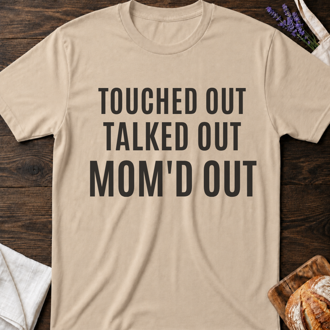 Overstimulated Mom T-shirt | Touched Out Mom'd Out Tee