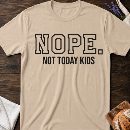 Nope Not Today Kids T-Shirt - Funny Mom Life Quote Tee - Sarcastic Motherhood Tee