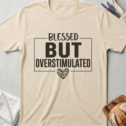 Blessed But Overstimulted Leopard T-Shirt - Cute Mom Life Shirt