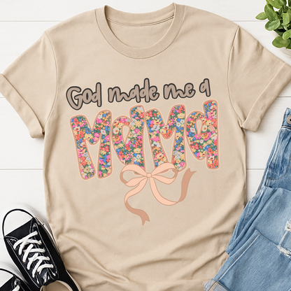 God Made Me a Mama T-shirt