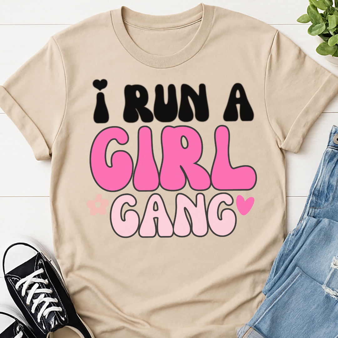 I Run A Girl Gang T-shirt