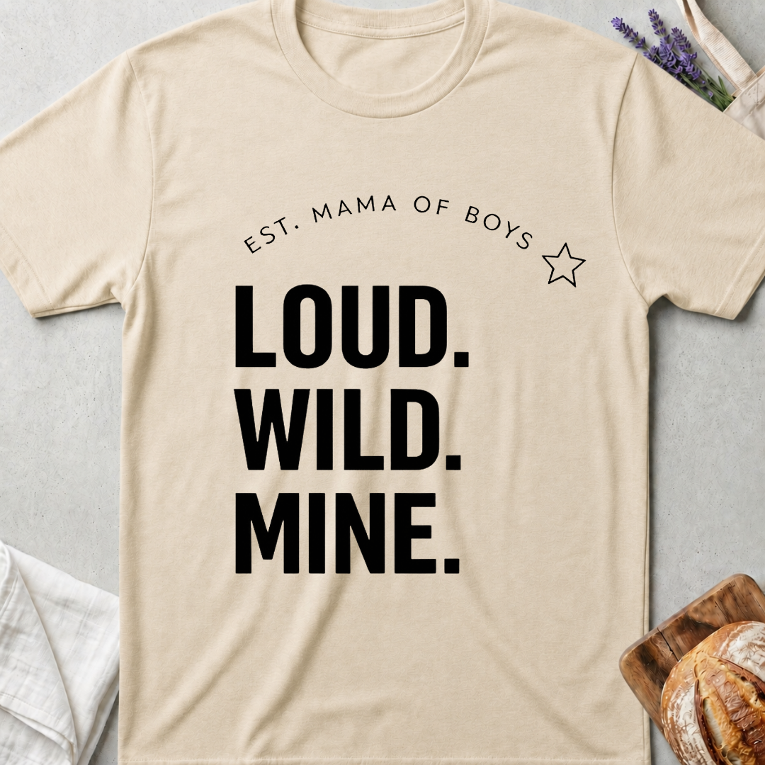 Mama of Boys Loud Wild Mine T-Shirt