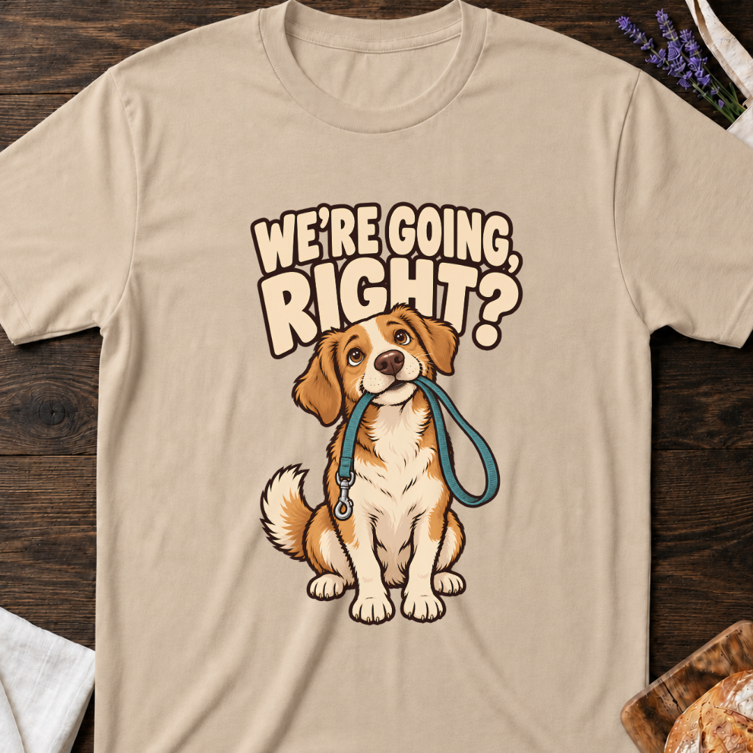 We’re Going Right? Funny Dog T-Shirt
