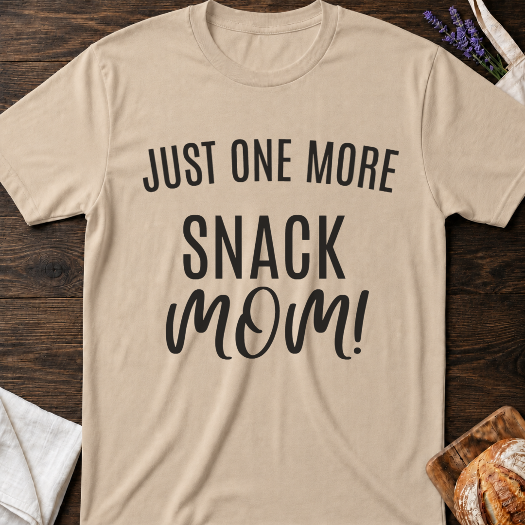 Just One More Snack Mom Shirt – Funny Mom Life Tee