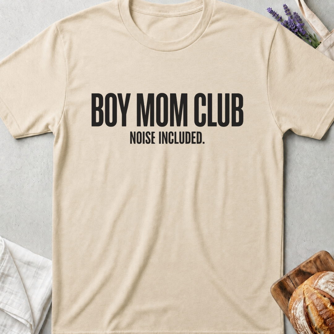 Boy Mom Club Noise Included T-Shirt | Funny Boy Mom Shirt