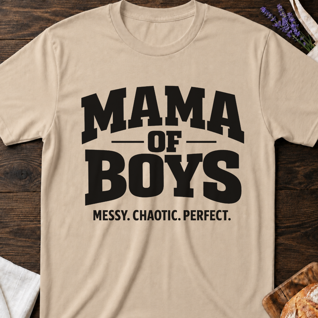 Mama of Boys Shirt | Messy Chaotic Perfect T-Shirt
